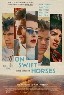 91成人抖阴《快马驰情 On Swift Horses》免费在线观看