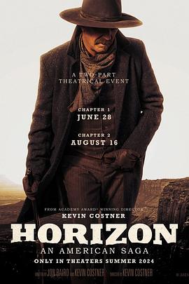 91成人导航《地平线 Horizon: An American Saga - Chapter 1》免费在线观看