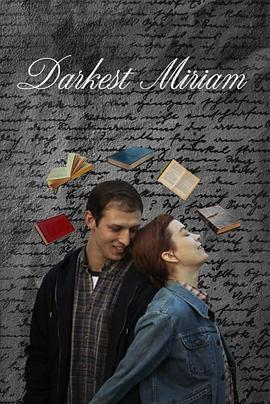 91快活林《至暗米里亚姆 Darkest Miriam》免费在线观看